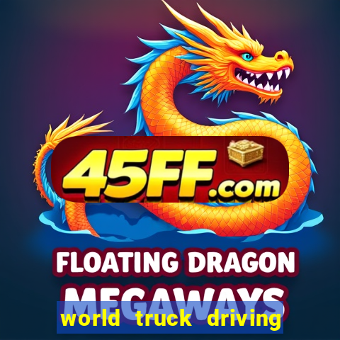 world truck driving simulator dinheiro infinito